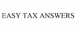 EASY TAX ANSWERS