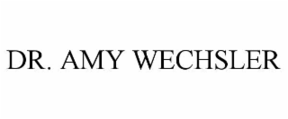 DR. AMY WECHSLER