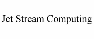 JET STREAM COMPUTING