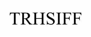 TRHSIFF