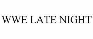 WWE LATE NIGHT