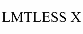 LMTLESS X