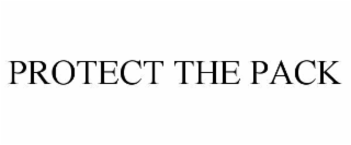 PROTECT THE PACK