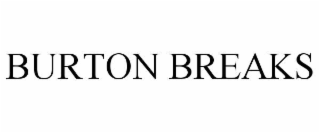 BURTON BREAKS
