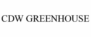 CDW GREENHOUSE