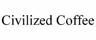 CIVILIZED COFFEE