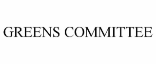 GREENS COMMITTEE