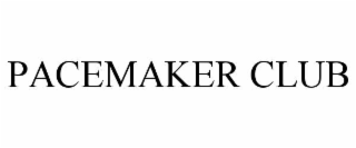 PACEMAKER CLUB