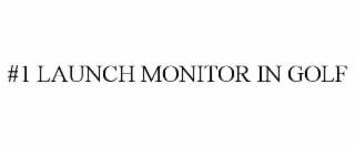 #1 LAUNCH MONITOR IN GOLF