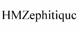 HMZEPHITIQUC