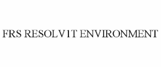 FRS RESOLV1T ENVIRONMENT