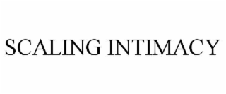 SCALING INTIMACY