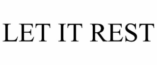 LET IT REST