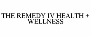 THE REMEDY IV HEALTH + WELLNESS