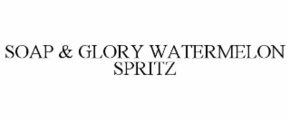 SOAP & GLORY WATERMELON SPRITZ