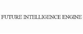 FUTURE INTELLIGENCE ENGINE