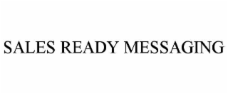 SALES READY MESSAGING