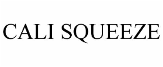 CALI SQUEEZE