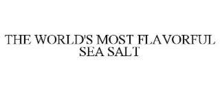 THE WORLD'S MOST FLAVORFUL SEA SALT