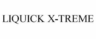 LIQUICK X-TREME