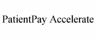 PATIENTPAY ACCELERATE