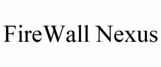 FIREWALL NEXUS
