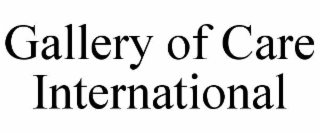 GALLERY OF CARE INTERNATIONAL