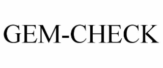 GEM-CHECK