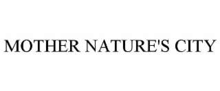 MOTHER NATURE'S CITY