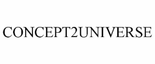CONCEPT2UNIVERSE