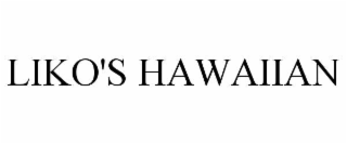 LIKO'S HAWAIIAN