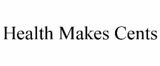 HEALTH MAKES CENTS