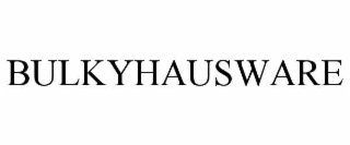 BULKYHAUSWARE