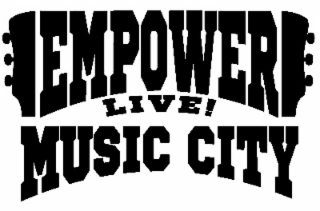 EMPOWER LIVE! MUSIC CITY