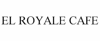EL ROYALE CAFE