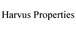 HARVUS PROPERTIES
