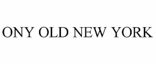 ONY OLD NEW YORK