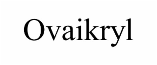 OVAIKRYL
