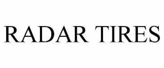 RADAR TIRES