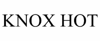 KNOX HOT