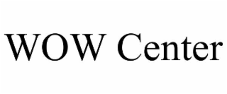 WOW CENTER