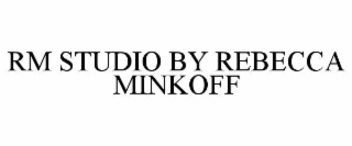 RM STUDIO BY REBECCA MINKOFF