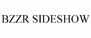 BZZR SIDESHOW