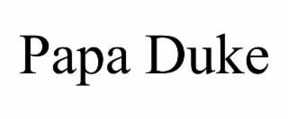 PAPA DUKE