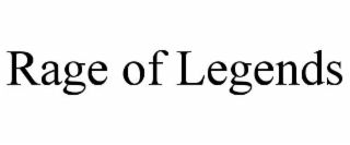RAGE OF LEGENDS