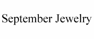 SEPTEMBER JEWELRY