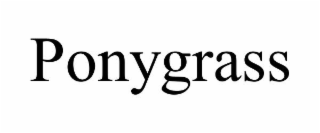 PONYGRASS