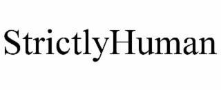 STRICTLYHUMAN