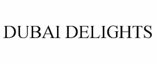 DUBAI DELIGHTS