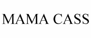 MAMA CASS